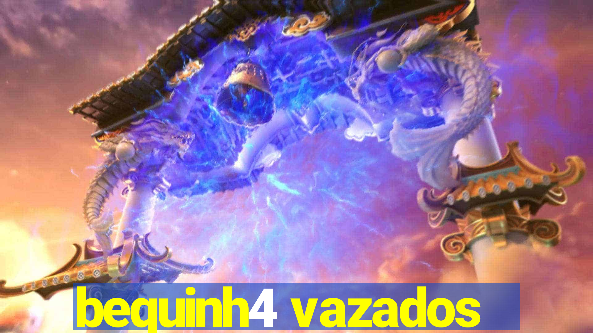 bequinh4 vazados